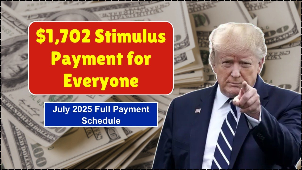 $1,702 Stimulus Payment Scheduled for July 2025