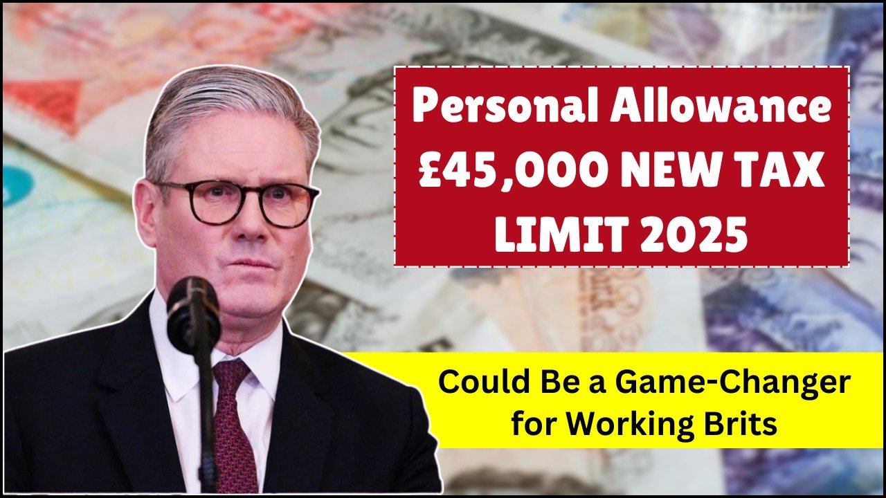 Personal Allowance Raised to New Tax-Free Limit £45,000